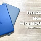 【レビュー/比較】新型Fire HD8 / Plus（第12世代/2022）さらに使いやすくなった高機能・高コスパタブレット